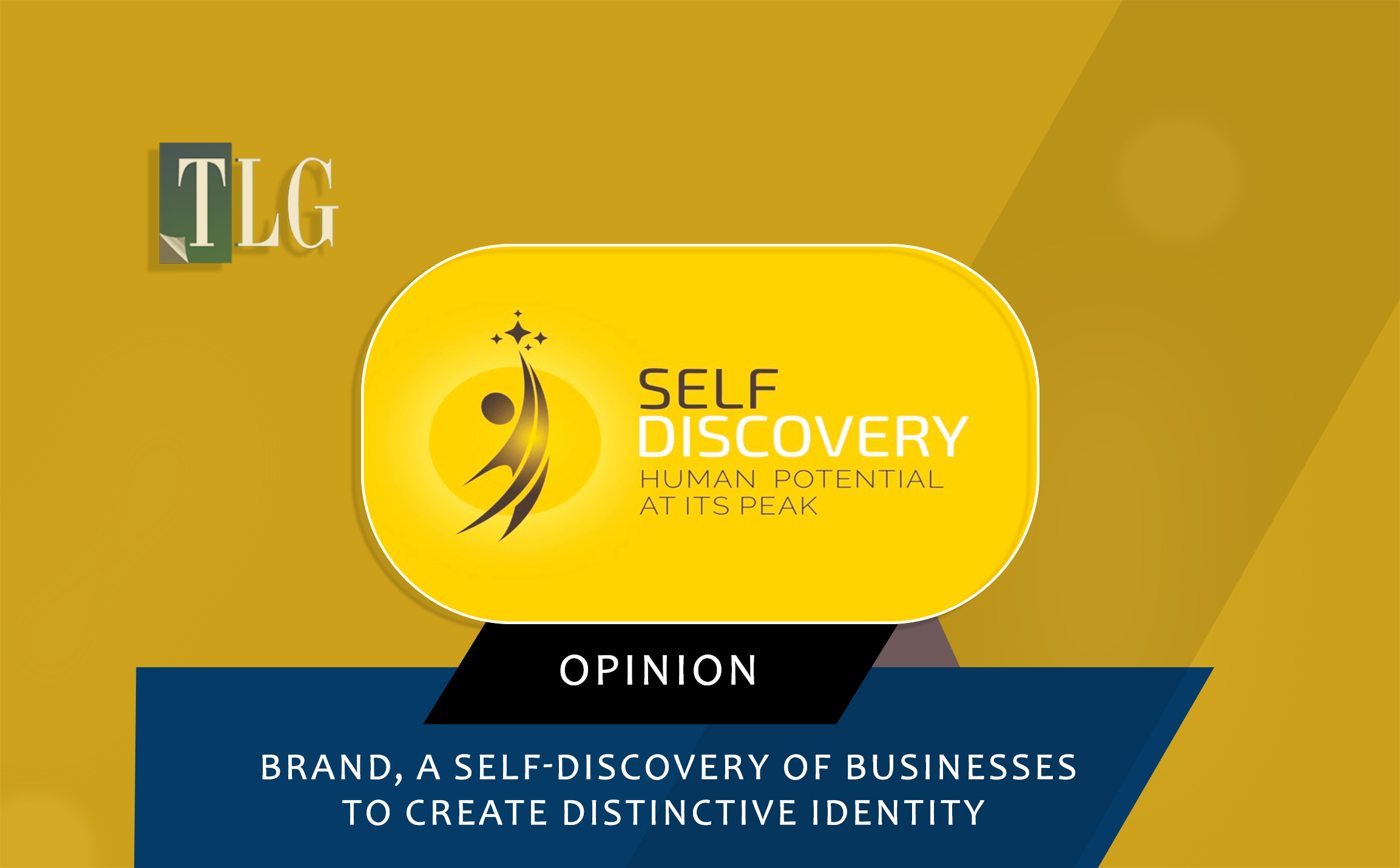 Brand, A Self-discovery of Businesses to Create Distinctive Identity