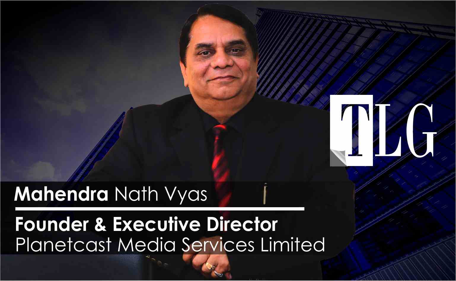 Mahendra Nath Vyas Planetcast Media Services Limited Entrepreneur