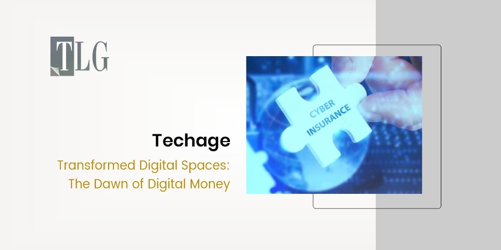 Transformed Digital Spaces The Dawn of Digital Money