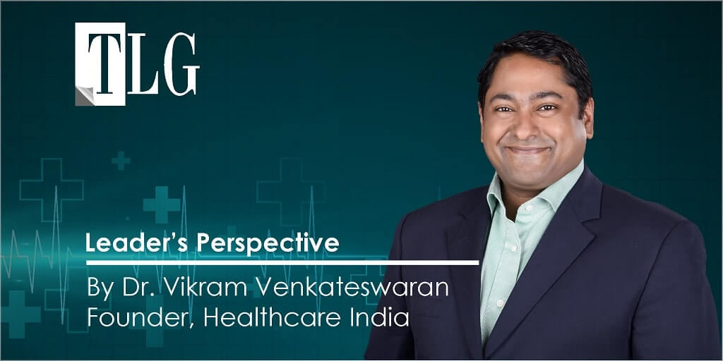 leaders perspective - Six Key Transformational Shifts that are Transforming Healthcare in India