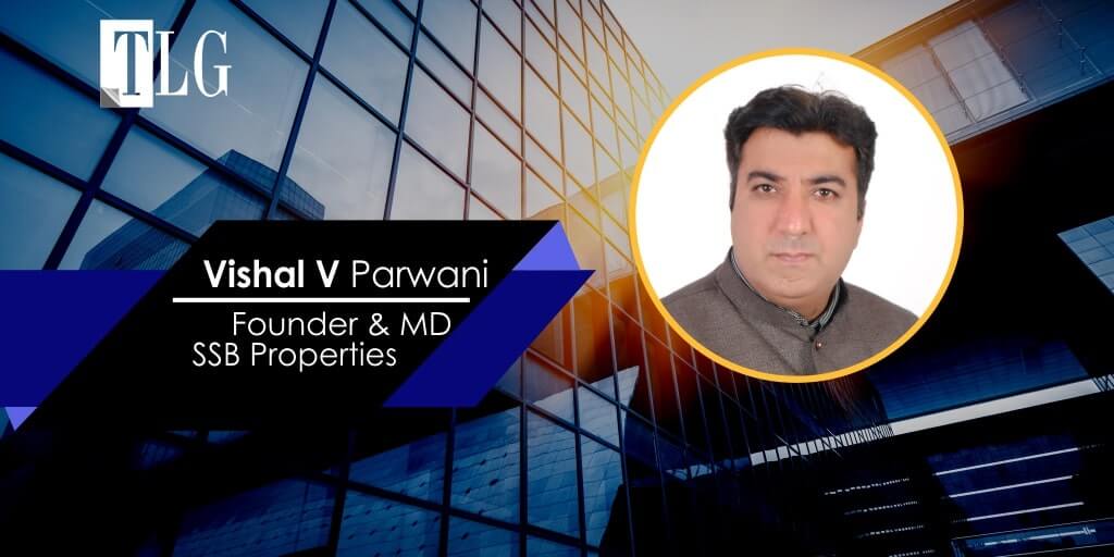 vishal parwani - SSB Properties: The Leading Light for Bangalore Real-Estate