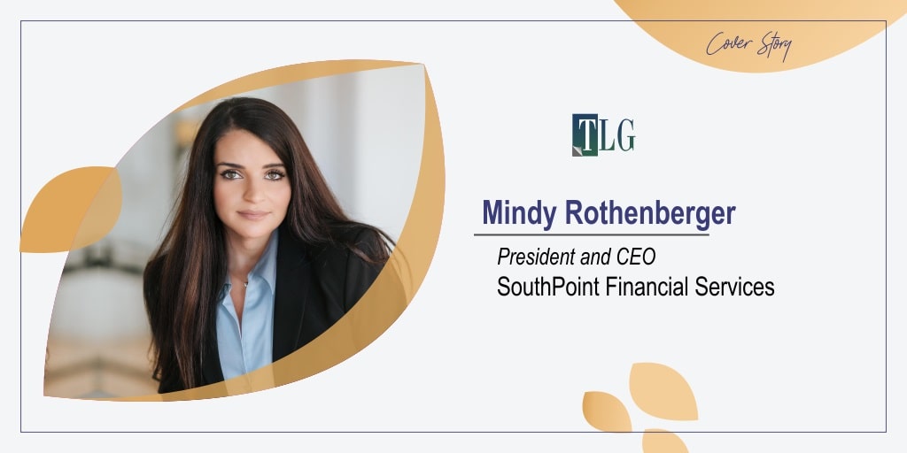 Mindy Rothenberger, President and CEO, SouthPoint Financial Services
