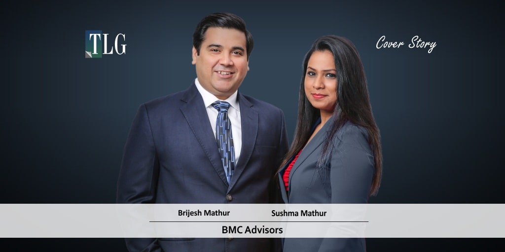 Brijesh Mathur, Managing Partner, BMC Advisors; Sushma Mathur, Managing Partner, BMC Advisors Advocates