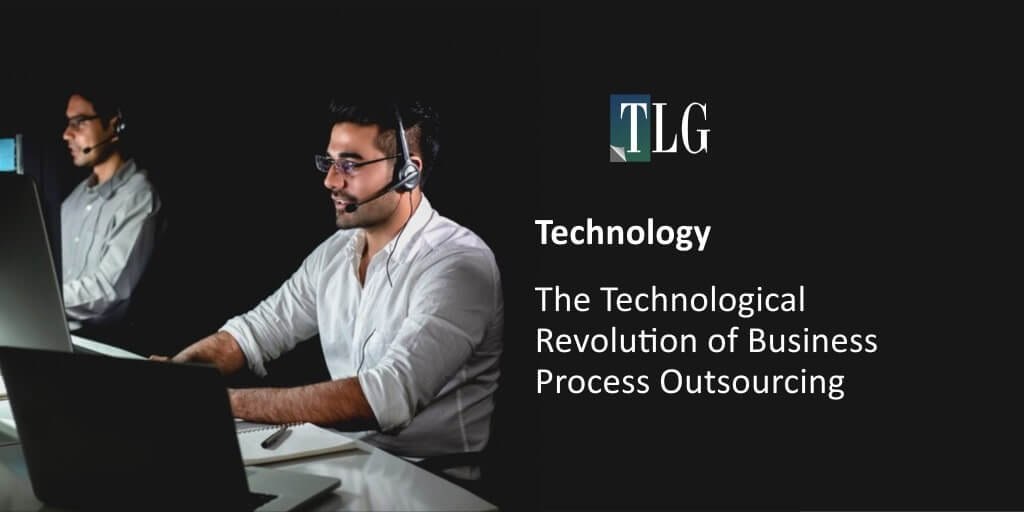 The Technological Revolution of Business Process Outsourcing