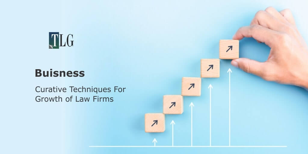 Buisness - Curative Techniques For Growth of Law Firms