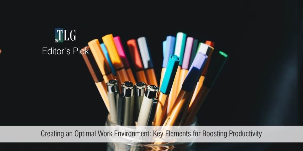 Creating an Optimal Work Environment Key Elements for Boosting Productivity