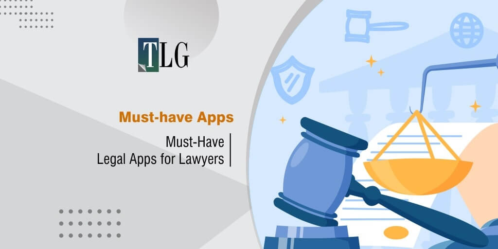 Must-Have Legal Apps for Lawyers