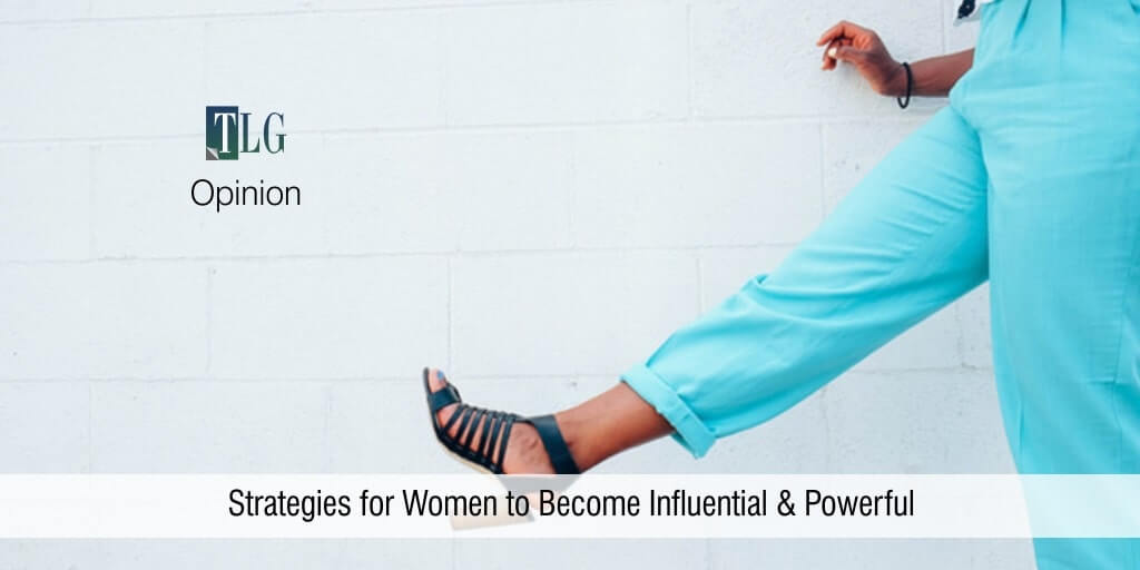 Opinion_Strategies for Women to Become Influential & Powerful