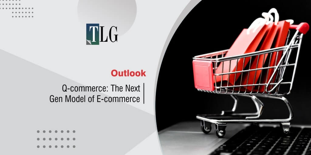 Q-commerce: The Next Gen Model of E-commerce