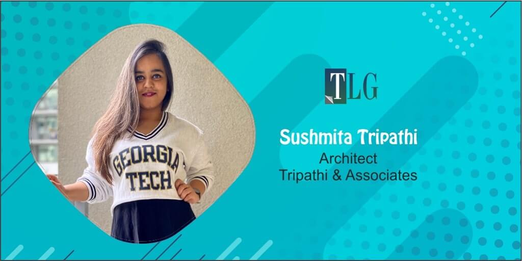 Sushmita Tripathi: An Architect Transforming Skylines across Cities