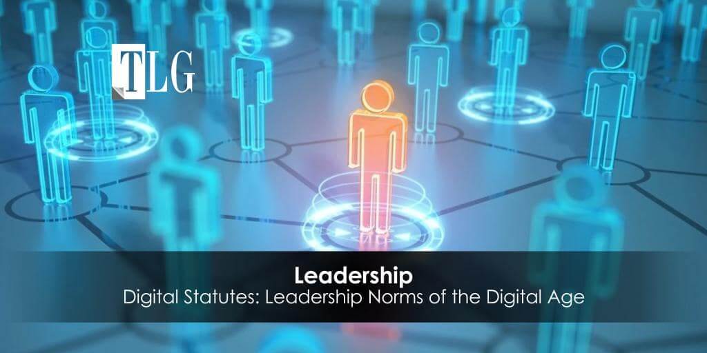 Digital Statutes: Leadership Norms of the Digital Age