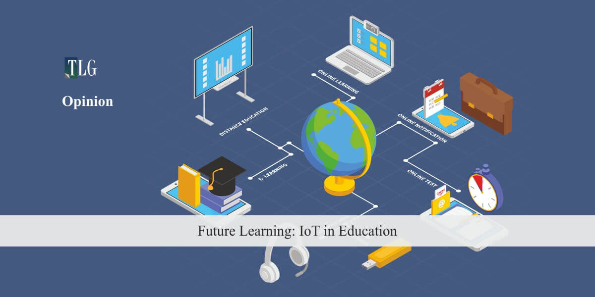 Future Learning: IoT in Education