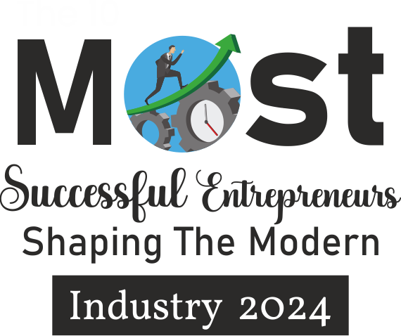 The 10 Most Successful Entrepreneurs Shaping The Modern Industry 2024