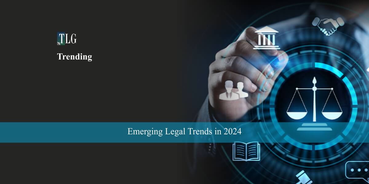 Emerging Legal Trends in 2024