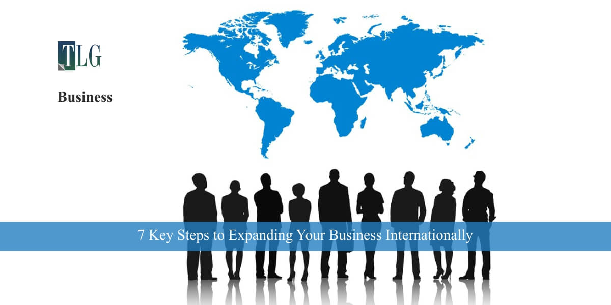 7-Key-Steps-to-Expanding-Your-Business-Internationally