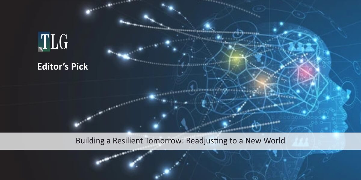 Building a Resilient Tomorrow Readjusting to a New World