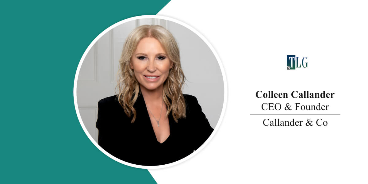 Colleen Callander Women Entrepreneur Sharing the Modern World Of Leadership