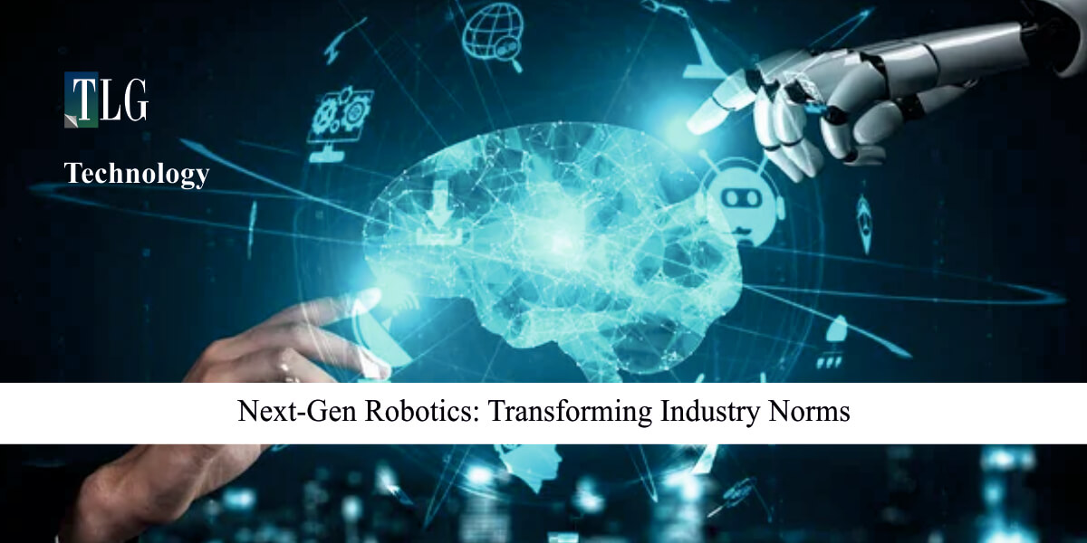 Next-Gen Robotics: Transforming Industry Norms