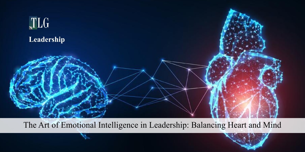 The Art of Emotional Intelligence in Leadership Balancing Heart and Mind