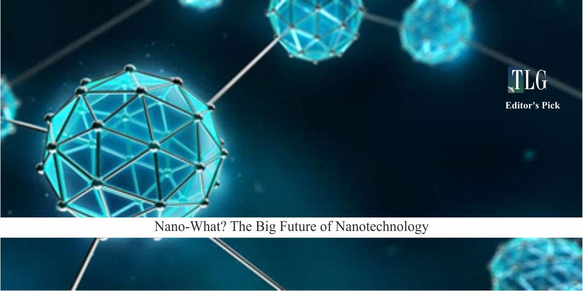 Nano-What The Big Future of Nanotechnology