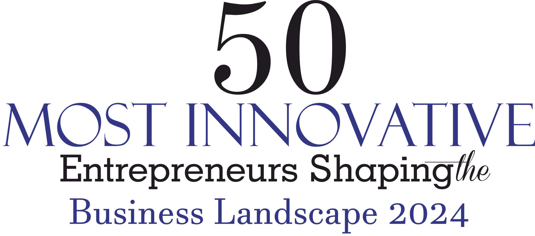 50 Most Innovative Entrepreneurs Shaping the Business Landscape 2024