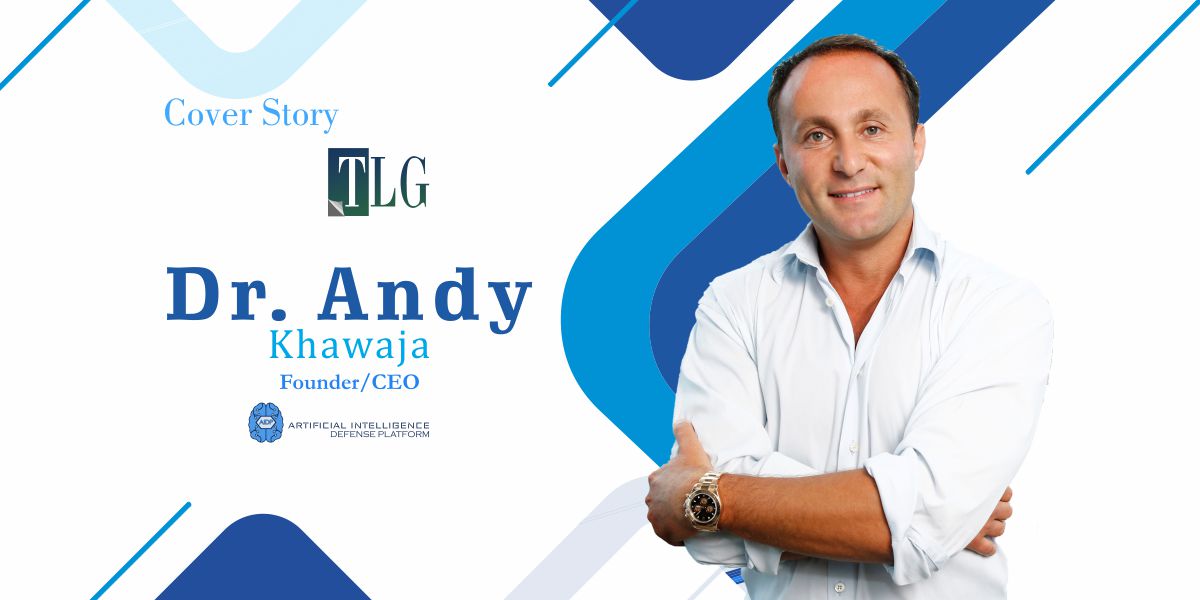 Dr. Andy Khawaja The Ingenious Leader Spearheading the Global AI Revolution to Craft a Better Tomorrow