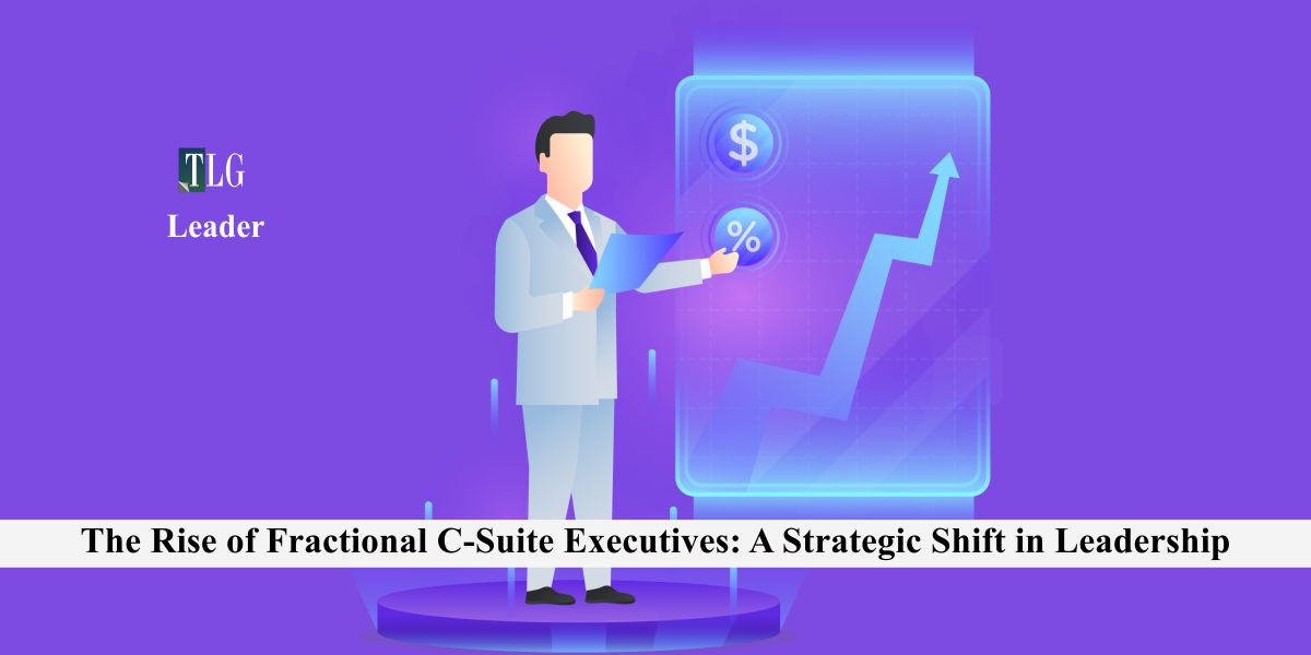 The Rise of Fractional C-Suite Executives A Strategic Shift in Leadership