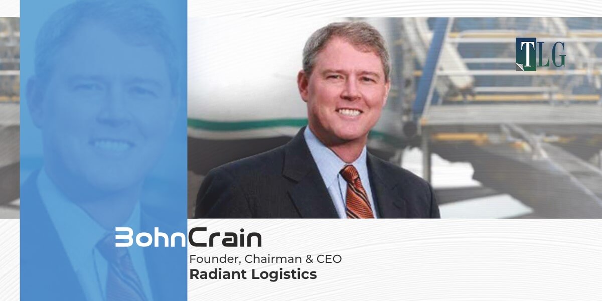 Bohn Crain The Visionary Leader Steering Radiant Logistics to Global Excellence